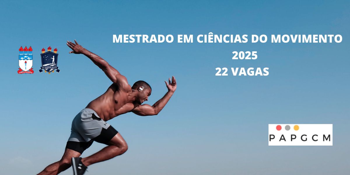 PROCESSO SELETIVO DISCENTE 2025 - PROGRAMA DE MESTRADO EM CIÊNCIAS DO MOVIMENTO