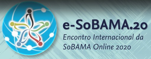 Encontro Internacional da SoBAMA Online (e-SoBAMA.20)