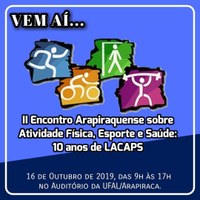 II Encontro Arapiraquense sobre Atividade Física, Esporte e Saúde: 10 anos de LACAPS