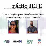Rádio IEFE entrevista a chapa única candidata a direção do Instituto para o ciclo 2022-2026